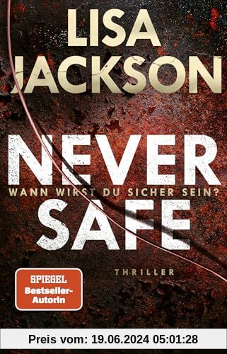 Never Safe - Wann wirst du sicher sein?: Thriller